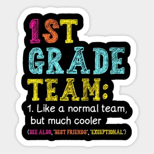 1st Grade Team Like Normal But Cooler Back To School Sticker